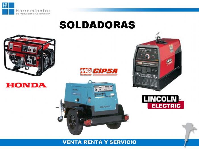 SOLDADORAS - LINCOLN, CIPSA Y HONDA